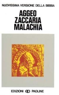 Aggeo, Zaccaria, Malachia  - Libro San Paolo Edizioni 1985, Nuovissima versione della Bibbia dai testi originali | Libraccio.it