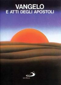 Vangelo e Atti degli Apostoli  - Libro San Paolo Edizioni 1982, Vangelo. Nuovo Testamento. Testi | Libraccio.it