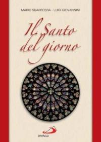Il santo del giorno - Mario Sgarbossa, Luigi Giovannini - Libro San Paolo Edizioni 1997, Storia facile | Libraccio.it
