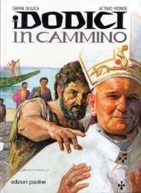 I dodici in cammino. La storia della Chiesa - Attilio Monge, Bruno Simonetto - Libro San Paolo Edizioni 1991, I più bei libri per ragazzi | Libraccio.it