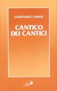 Il cantico dei cantici - Gianfranco Ravasi - Libro San Paolo Edizioni 1996, Parola di Dio. Prima serie | Libraccio.it
