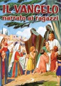 Il vangelo. Narrato ai ragazzi con le parole degli evangelisti  - Libro San Paolo Edizioni 1978, Diamante | Libraccio.it