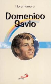 Domenico Savio - Flora Fornara - Libro San Paolo Edizioni 2004, Fiori di cielo | Libraccio.it