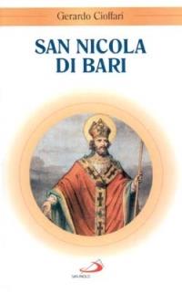 San Nicola di Bari - Gerardo Cioffari - Libro San Paolo Edizioni 1988, Santi e sante di Dio | Libraccio.it
