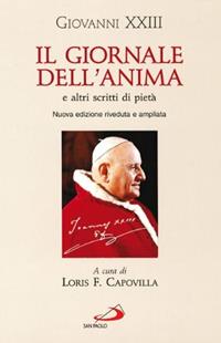 Il giornale dell'anima e altri scritti di pietà - Giovanni XXIII - Libro San Paolo Edizioni 2003, Classici del pensiero cristiano | Libraccio.it