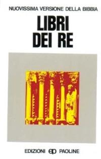 Libri dei re  - Libro San Paolo Edizioni 1989, Nuovissima versione della Bibbia dai testi originali | Libraccio.it