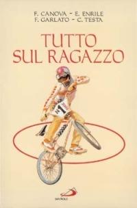 Tutto sul ragazzo  - Libro San Paolo Edizioni 1995, Problemi attuali della famiglia | Libraccio.it