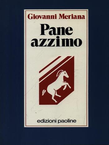 Pane azzimo - Giovanni Meriana - Libro San Paolo Edizioni 1989, Scuola. Letture | Libraccio.it