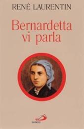 Bernardetta vi parla. La vita dalle sue parole