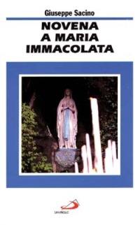 Novena a Maria Immacolata - Giuseppe Sacino - Libro San Paolo Edizioni 1996, Il tempo e i tempi | Libraccio.it