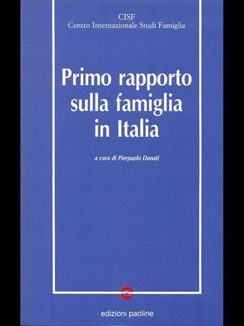 Primo rapporto sulla famiglia in Italia  - Libro San Paolo Edizioni 1989, La famiglia nel mondo contemporaneo | Libraccio.it