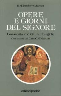 Opere e giorni del Signore. Commento alle letture liturgiche festive - David Maria Turoldo, Gianfranco Ravasi - Libro San Paolo Edizioni 1992, Manuali liturgici | Libraccio.it