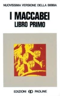 I maccabei. Libro 1º  - Libro San Paolo Edizioni 1990, Nuovissima versione della Bibbia dai testi originali | Libraccio.it