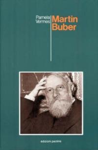 Martin Buber - Pamela Vermès - Libro San Paolo Edizioni 1990, Tempi e figure | Libraccio.it