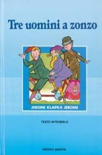 Tre uomini a zonzo - Jerome K. Jerome - Libro San Paolo Edizioni 1990, Grandi narratori | Libraccio.it