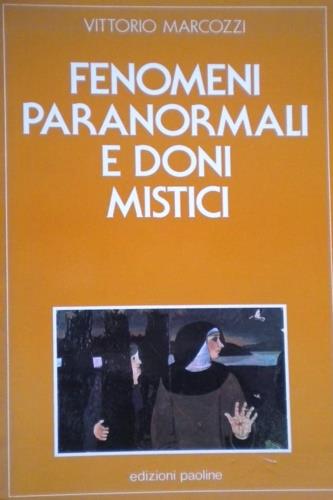 Fenomeni paranormali e doni mistici - Vittorio Marcozzi - Libro San Paolo Edizioni 1990, Problemi e dibattiti | Libraccio.it