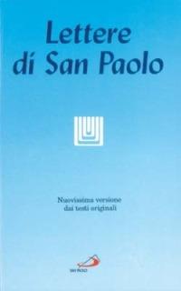 Le lettere di san Paolo. Nuovissima versione dai testi originali  - Libro San Paolo Edizioni 1997, Vangelo. Nuovo Testamento. Testi | Libraccio.it