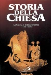 La Chiesa e il Rinascimento (1449-1517). Vol. 15 - R. Aubenas, R. Ricard, Paolo Prodi - Libro San Paolo Edizioni 1985, Storia della Chiesa. Fliche-Martin | Libraccio.it