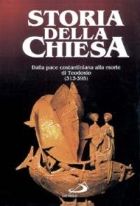 Dalla pace costantiniana alla morte di Teodosio (313 - 395). Vol. 2 - G. R. Palanque, Gustave Bardy, G. Domenico Gordini - Libro San Paolo Edizioni 1985, Storia della Chiesa. Fliche-Martin | Libraccio.it