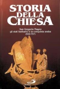 San Gregorio Magno, gli stati barbarici e la conquista araba (590 -737). Vol. 5 - L. Bréhier, René Aigrain, Paolo Delogu - Libro San Paolo Edizioni 1997, Storia della Chiesa. Fliche-Martin | Libraccio.it