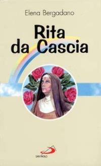 Rita da Cascia - Elena Bergadano - Libro San Paolo Edizioni 2013, Fiori di cielo | Libraccio.it