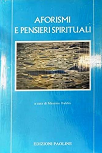 Aforismi e pensieri spirituali  - Libro San Paolo Edizioni 1995, L'antica fonte | Libraccio.it