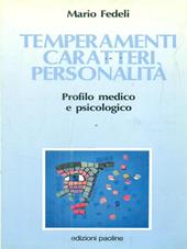 Temperamenti, caratteri, personalità. Profilo medico e psicologico