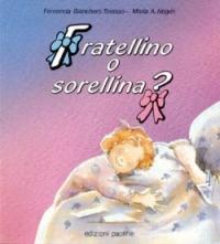 Fratellino o sorellina? - Fernanda Bianchero Torasso - Libro San Paolo Edizioni 1993, Verità | Libraccio.it