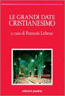 Le grandi date: cristianesimo