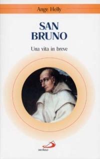 San Bruno. Una vita in breve - Ange Helly - Libro San Paolo Edizioni 1993, Santi e sante di Dio | Libraccio.it
