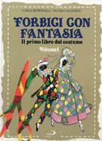 Forbici con fantasia. Il primo libro del costume