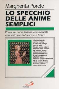 Lo specchio delle anime semplici - Margherita Porete - Libro San Paolo Edizioni 1999, Classici del pensiero cristiano | Libraccio.it
