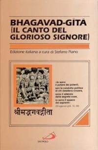 Bhagavad-gita. Il canto del glorioso Signore  - Libro San Paolo Edizioni 2005, Classici del pensiero religioso | Libraccio.it