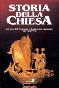 La crisi del Trecento e il papato avignonese. Vol. 11  - Libro San Paolo Edizioni 1994, Storia della Chiesa. Fliche-Martin | Libraccio.it