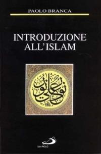 Introduzione all'Islam - Paolo Branca - Libro San Paolo Edizioni 2001, Le religioni | Libraccio.it