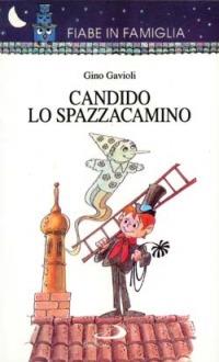 Candido lo spazzacamino - Gino Gavioli - Libro San Paolo Edizioni 1995, Fiabe in famiglia | Libraccio.it