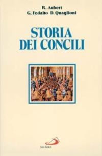 Storia dei Concili - Roger Aubert, Giorgio Fedalto, Diego Quaglioni - Libro San Paolo Edizioni 1995, Storia della Chiesa. Sussidi | Libraccio.it