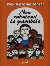 Non rubatemi le parabole. Il vangelo della strada