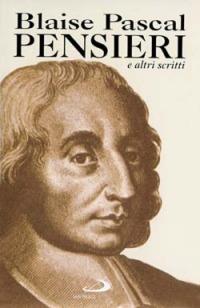 Pensieri. E altri scritti di e su Pascal - Blaise Pascal - Libro San Paolo Edizioni 2014, Classici del pensiero cristiano | Libraccio.it