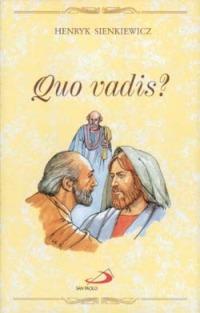 Quo vadis? - Henryk Sienkiewicz - Libro San Paolo Edizioni 1996, Capolavori | Libraccio.it