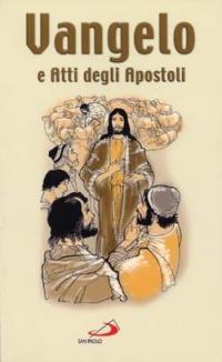 Vangelo e Atti degli Apostoli  - Libro San Paolo Edizioni 1996, Vangelo. Nuovo Testamento. Testi | Libraccio.it