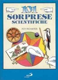 101 sorprese scientifiche - Roy Richards - Libro San Paolo Edizioni 1996, Divertinsegna | Libraccio.it