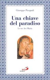 Una chiave del paradiso: le tre «Ave Maria»