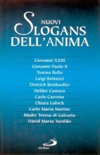 Nuovi slogans dell'anima  - Libro San Paolo Edizioni 1996, L'antica fonte | Libraccio.it