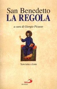 La regola. Testo latino a fronte - Benedetto (san) - Libro San Paolo Edizioni 1996, Storia della Chiesa. Fonti | Libraccio.it