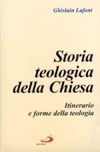 Storia teologica della Chiesa. Itinerario e forme della teologia - Ghislain Lafont - Libro San Paolo Edizioni 1997, L' abside | Libraccio.it