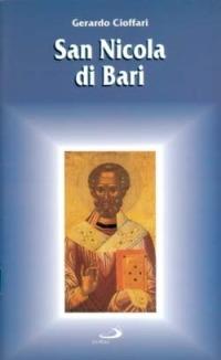 San Nicola di Bari - Gerardo Cioffari - Libro San Paolo Edizioni 1997, Santi e santuari | Libraccio.it