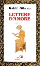 Lettere d'amore. Corrispondenza con Mayy Ziyadah