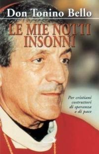 Le mie notti insonni. Meditazioni per cristiani costruttori di speranza e di pace - Antonio Bello - Libro San Paolo Edizioni 2002, Vita quotidiana, vita cristiana | Libraccio.it