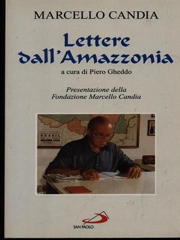 Lettere dall'Amazzonia - Marcello Candia - Libro San Paolo Edizioni 1997, Il pozzo - 2ª serie | Libraccio.it